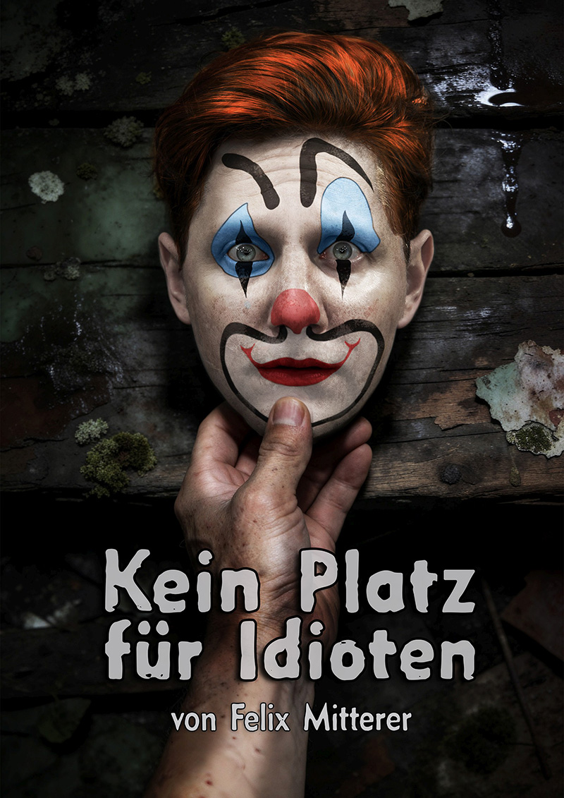 Kein Platz für Idioten